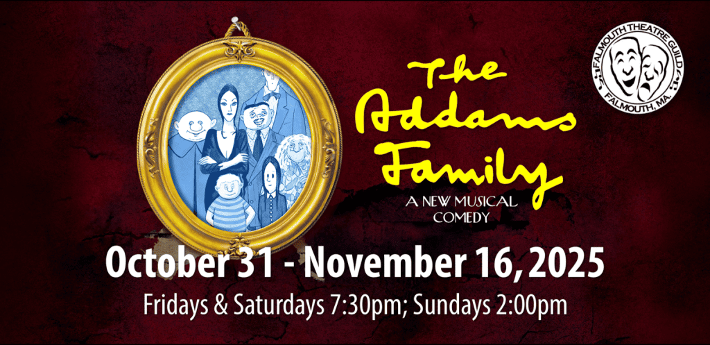 2025_Event_Falmouth Theater Guild_Adams Family