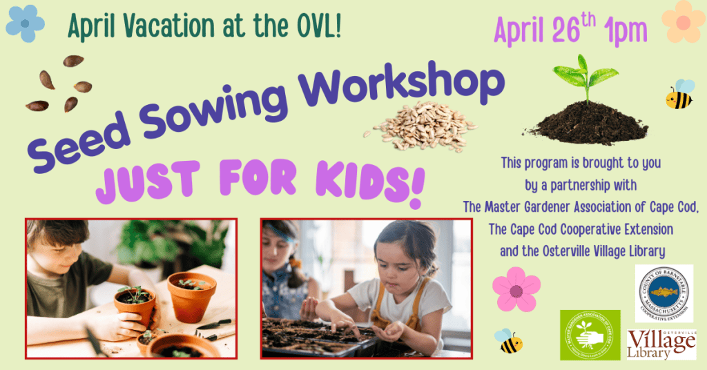 2026_Event_Osterville Village Library_Children's Seed Sowing Workshop